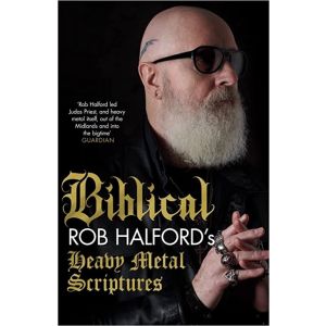 Biblical: Rob Halford‘s Heavy Metal Scriptures