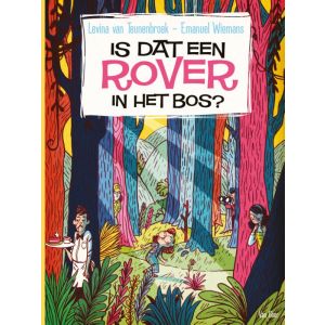 Is dat een rover in het bos