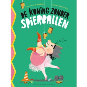 De koning zonder spierballen