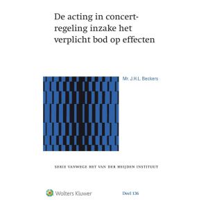 de-acting-in-concert-regeling-inzake-het-verplicht-bod-op-effecten-9789013140309