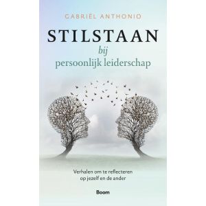 Stilstaan bij persoonlijk leiderschap