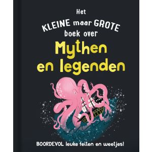 Het kleine maar grote boek over mythen en legenden