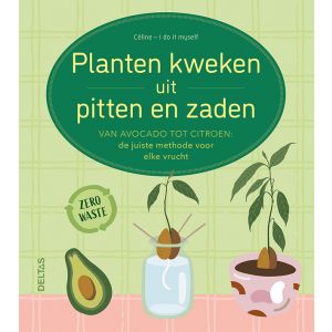 Planten kweken uit pitten en zaden