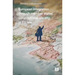 European integration through member states  constitutional identity in EU law