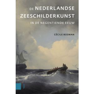 De Nederlandse zeeschilderkunst in de negentiende eeuw