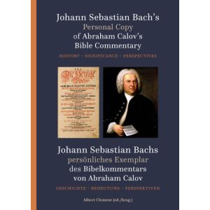 Johann Sebastian Bach‘s Personal copy of Abraham Calov‘s Bible Commentary