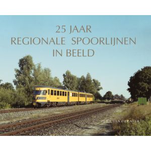 25 jaar regionale spoorlijnen in beeld