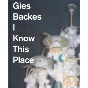 Gies Backes - I Know This PLace