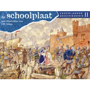 de-schoolplaat-vaderlandse-geschiedenis-deel-2-9789075531695
