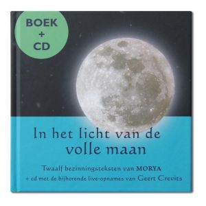 in-het-licht-van-de-volle-maan-boek-cd-twaalf-bezinningsteksten-van-morya-cd-met-de-bijhorende-live-opnames-van-geert-crevits-9789075702583