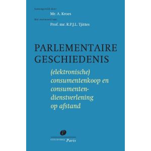 parlementaire-geschiedenis-elektronische-consumentenkoop-en-consumentendienstverlening-op-afstand-9789077320297