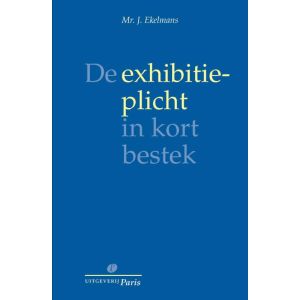 de-exhibitieplicht-in-kort-bestek-9789077320365