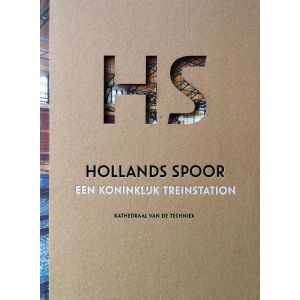 hs-hollands-spoor-een-koninklijk-treinstation-9789078824046
