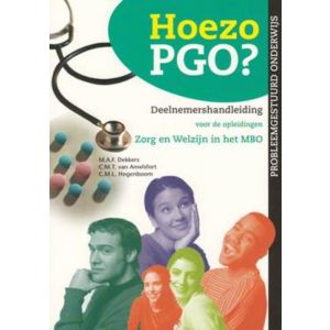 hoezo-pgo-deelnemershandleiding-voor-de-opleidingen-zorg-welzijn-in-het-mbo-kwalificatieniveau-3-en-4-9789080488359