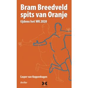 bram-breedveld-spits-van-oranje-9789080677302