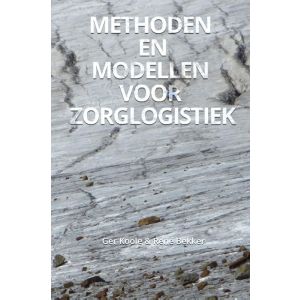 methoden-en-modellen-voor-zorglogistiek-9789082017915