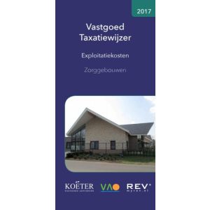 vastgoed-taxatiewijzer-exploitatiekosten-zorggebouwen-2017-9789082662535