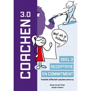 Coachen 3.0 deel 3 Acceptatie en commitment