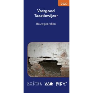 Vastgoed Taxatiewijzer Bouwgebreken 2022