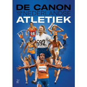 De canon van de Nederlandse atletiek
