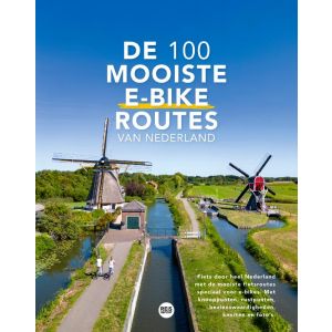De 100 mooiste e-bike routes van Nederland