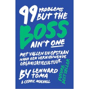 99-problems-but-the-boss-ain-t-one-9789090313481