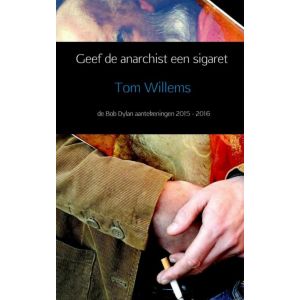 geef-de-anarchist-een-sigaret-9789402148886