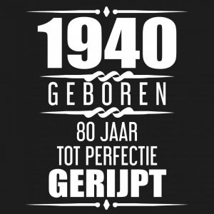 1940 Geboren 80 Jaar Tot Perfectie Gerijpt
