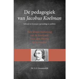 de-pedagogiek-van-jacobus-koelman-9789402904963