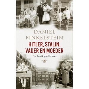 Hitler, Stalin, Vader en moeder