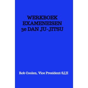 WERKBOEK EXAMENEISEN 3e Dan Ju Jitsu