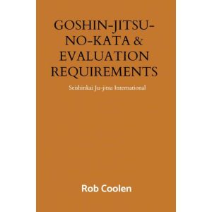 GOSHIN-JITSU-NO-KATA & EVALUATION REQUIREMENTS