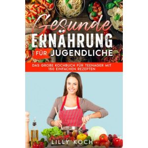 Gesunde Ernährung für Jugendliche