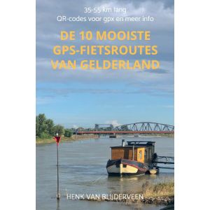 De 10 mooiste GPS-fietsroutes van Gelderland