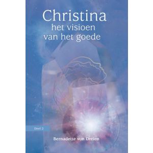 Christina, deel 2: het visioen over het goede
