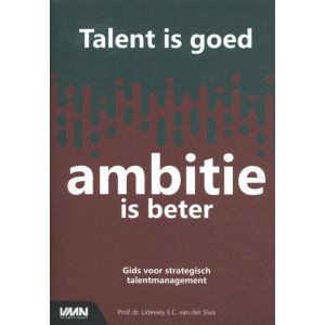 Talent is goed, ambitie is beter