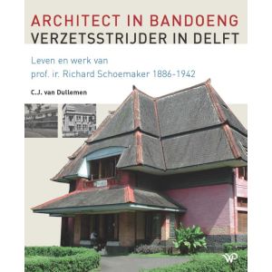 Architect in Bandoeng, verzetsstrijder in Delft