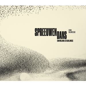 Erik Hijweege - Spreeuwendans / Swirling Starlings