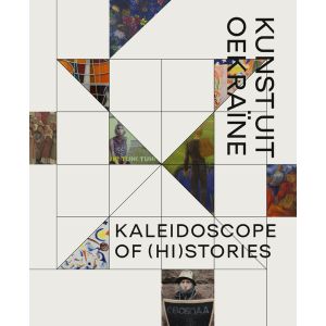 kaleidoscope-of-hi-stories-hedendaagse-kunst-uit-oekraïne-9789462625112