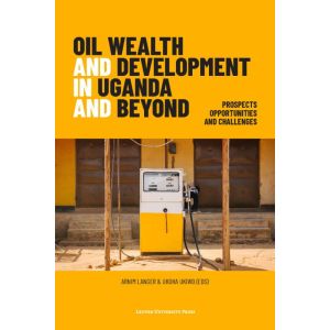 Oil Wealth and Development in Uganda and Beyond