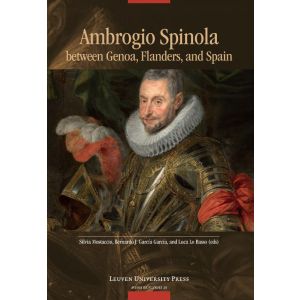 Ambrogio Spinola between Genoa, Flanders, and Spain