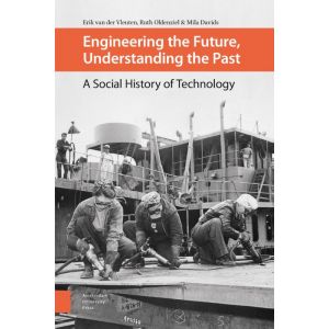 engineering-the-future-understanding-the-past-9789462985407