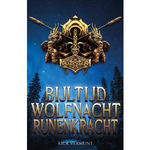 Bijltijd, wolfnacht, runenkracht