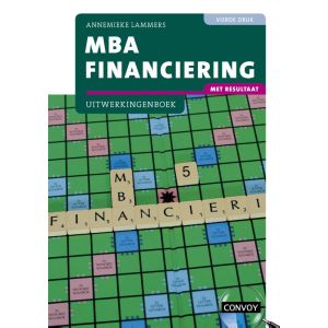 MBA Financiering met resultaat Uitwerkingenboek bij 4e druk
