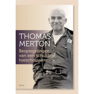 Thomas Merton, Bespiegelingen van een schuldige toeschouwer