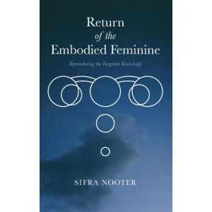Return of the embodied feminine