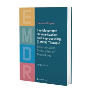 Eye Movement Desensitization and Reprocessing (EMDR) Therapie – Nederlandse editie