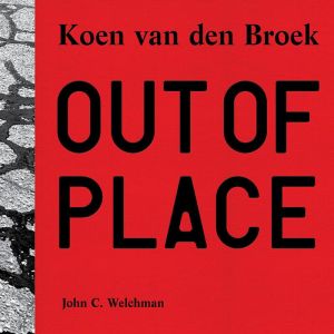 Koen van den Broek. Out of Place