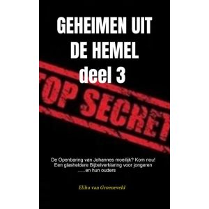 GEHEIMEN UIT DE HEMEL ( deel 3 )