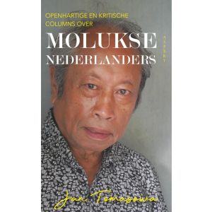 Openhartige en kritische column over Molukse Nederlanders